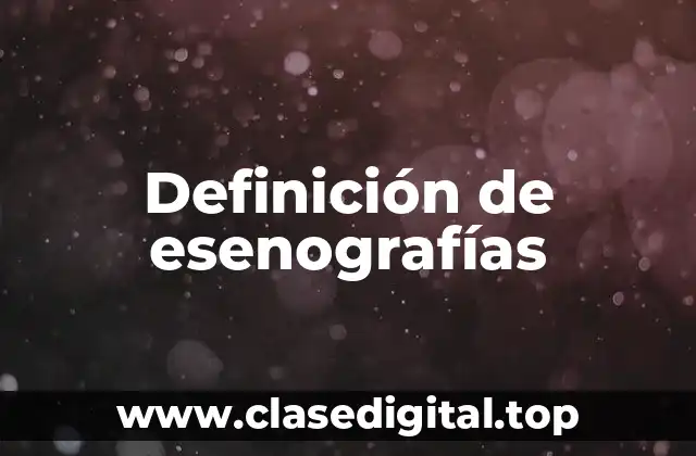 Ejemplos de esenografías