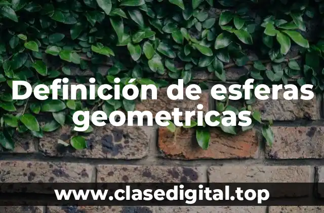 Definición de esferas geometricas