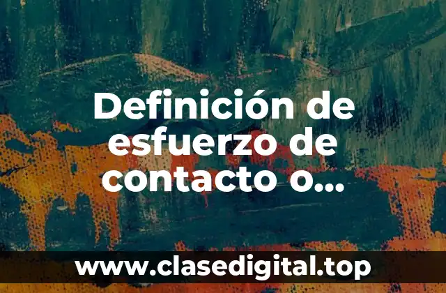 Definición de esfuerzo de contacto o aplastamiento