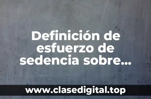 Definición técnica de esfuerzo de sedencia sobre columnas