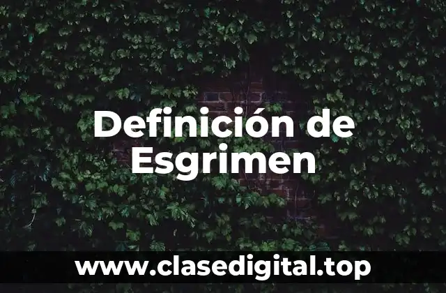 Definición de Esgrimen