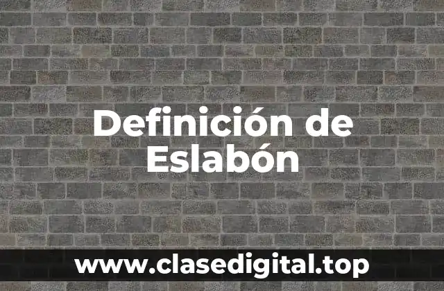 Definición de Eslabón