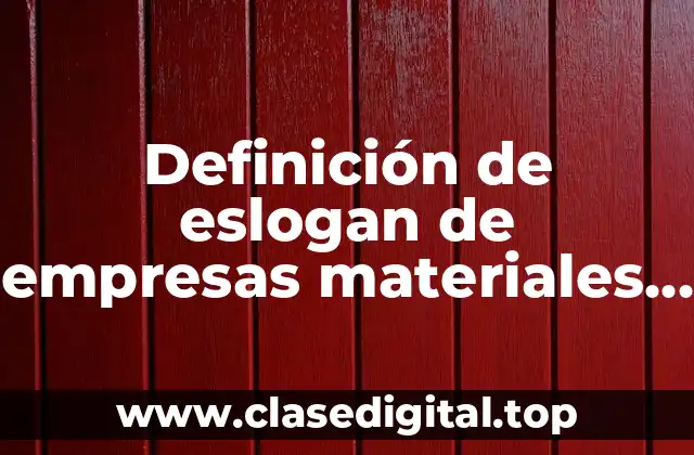 Ejemplos de eslogan de empresas materiales de construcción