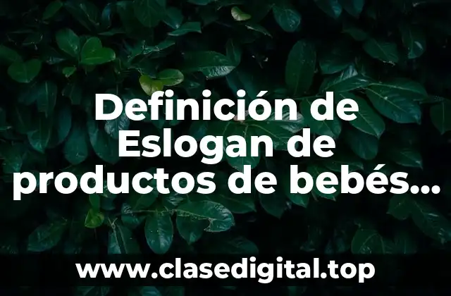 Definición de Eslogan de productos de bebés ecológicos