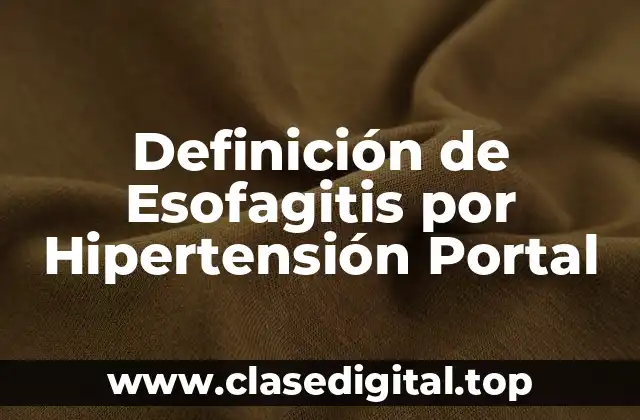 Definición de Esofagitis por Hipertensión Portal