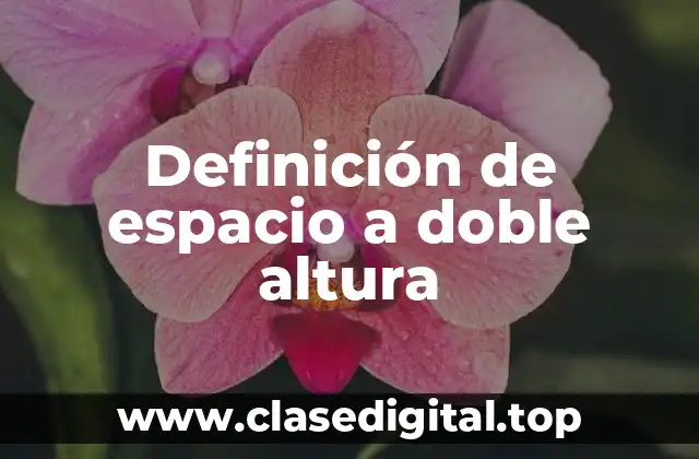 Definición de espacio a doble altura