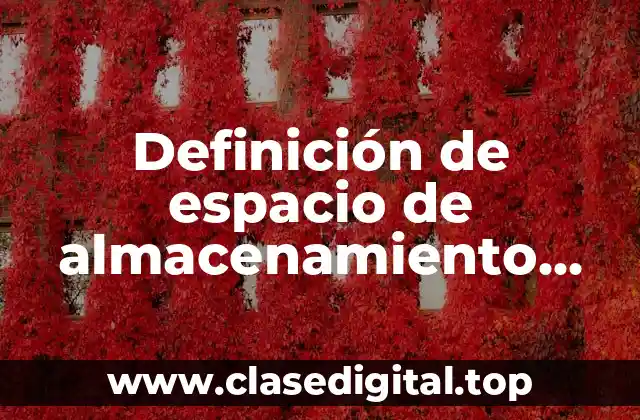 Definición de espacio de almacenamiento base de datos Postgres