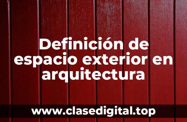 Definición de espacio exterior en arquitectura