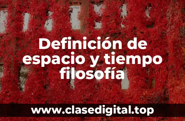 Definición de espacio y tiempo filosofía