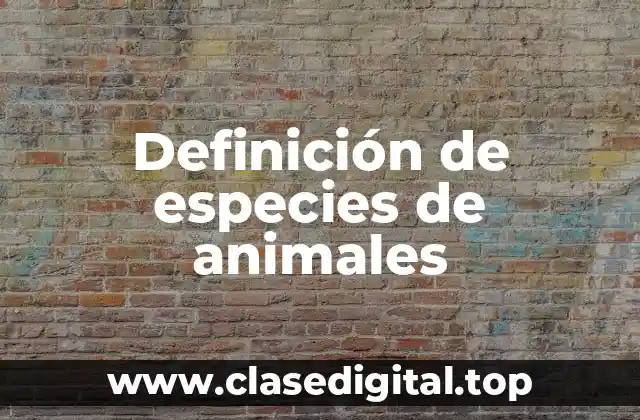 Definición de especies de animales
