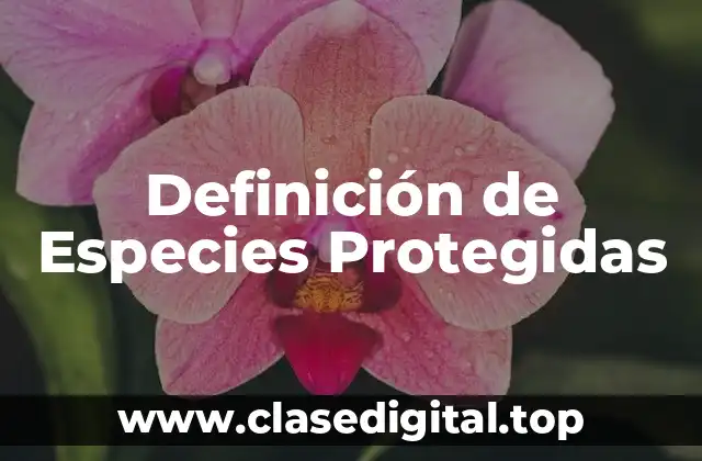 Definición de Especies Protegidas