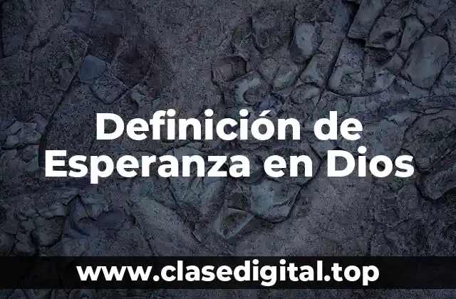 Definición de Esperanza en Dios