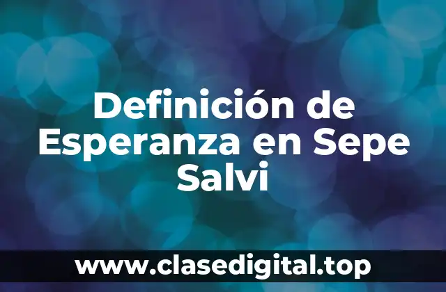 Definición de Esperanza en Sepe Salvi