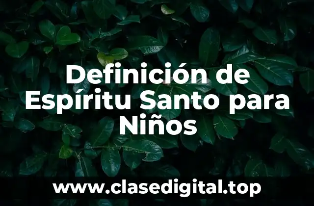 Definición de Espíritu Santo para Niños