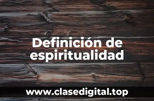 Definición de espiritualidad