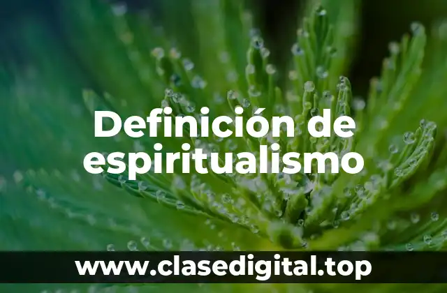 Definición de espiritualismo