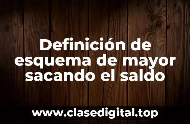 Ejemplos de esquema de mayor sacando el saldo