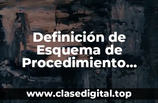 Definición de Esquema de Procedimiento Mercantil