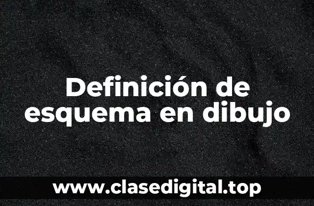 Definición de esquema en dibujo