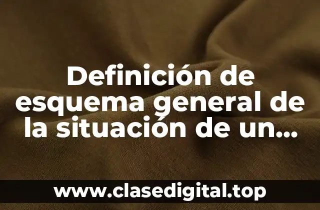 Definición de esquema general de la situación de un cuento