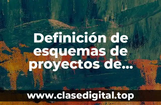 Definición de esquemas de proyectos de investigación con autor