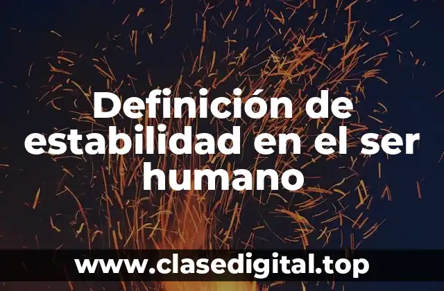 Definición de estabilidad en el ser humano