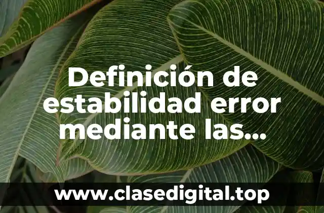 Definición de estabilidad error mediante las graficas de Bode