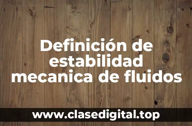 Definición de estabilidad mecanica de fluidos