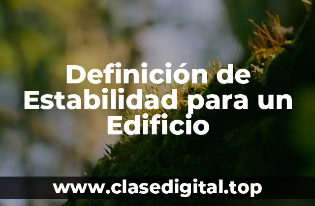 Definición de Estabilidad para un Edificio
