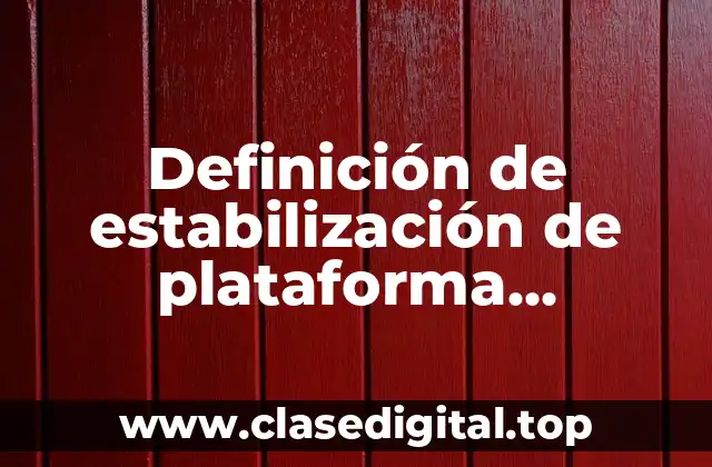 Definición de estabilización de plataforma semisumergible