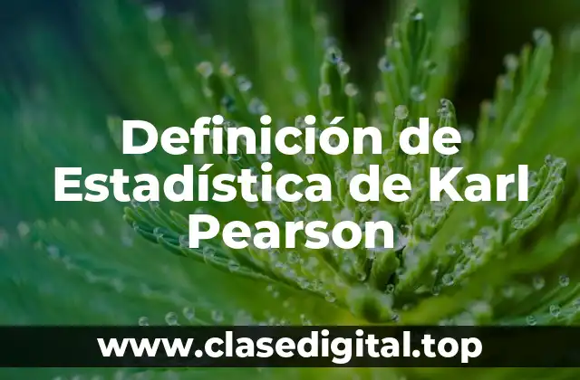 Definición de Estadística de Karl Pearson