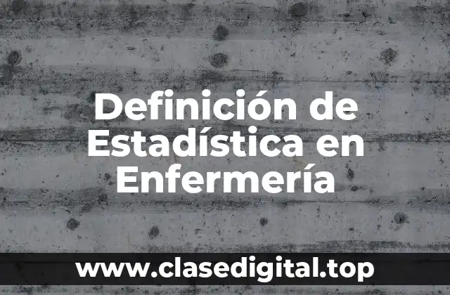 Definición de Estadística en Enfermería