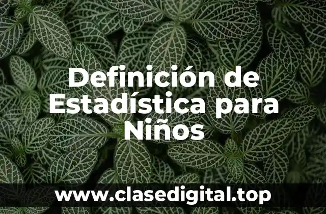 Definición Técnica de Estadística