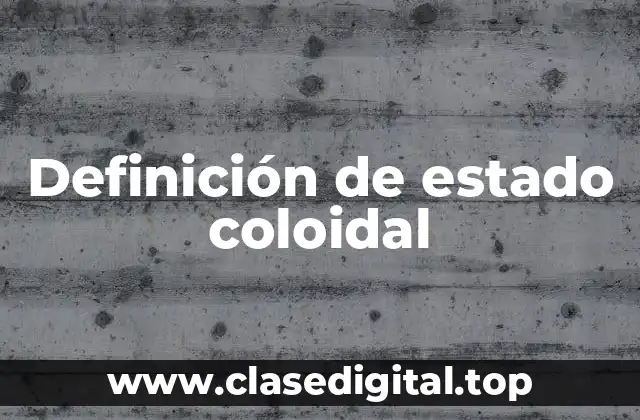 Ejemplos de estado coloidal