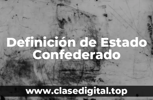 Definición de Estado Confederado
