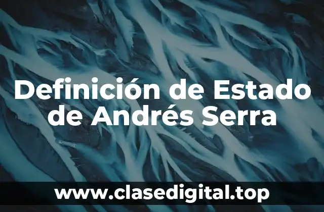 Definición de Estado de Andrés Serra