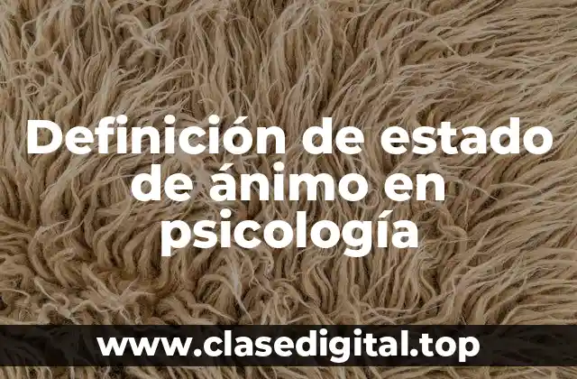 Definición de estado de ánimo en psicología
