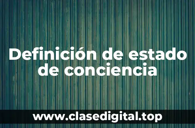 Definición de estado de conciencia