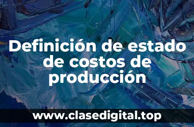 Definición de estado de costos de producción