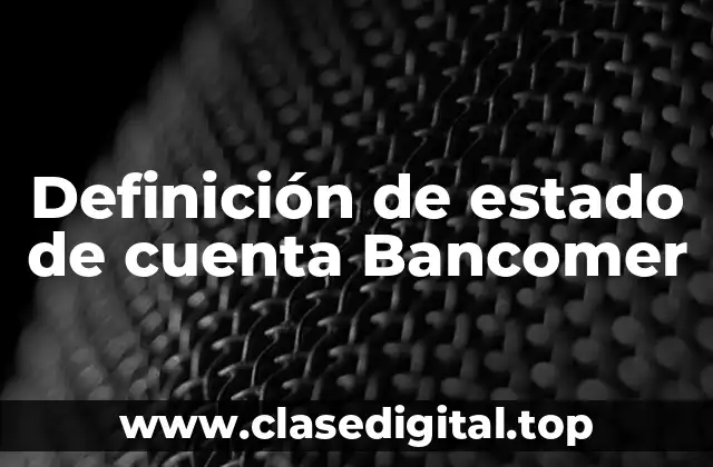 Definición de estado de cuenta Bancomer