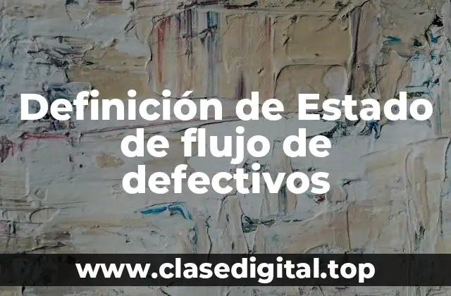 Definición técnica de Estado de flujo de defectivos