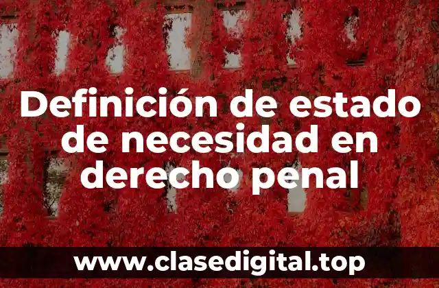 Definición de estado de necesidad en derecho penal