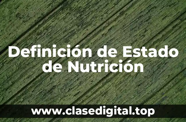 Definición de Estado de Nutrición