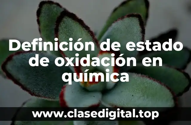 Definición de estado de oxidación en química