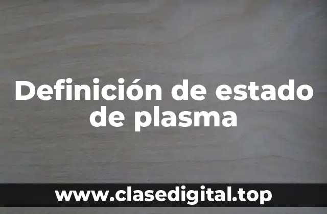 Definición de estado de plasma