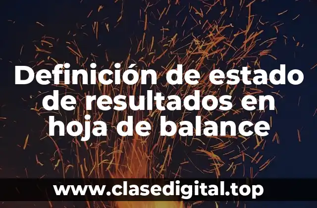 Definición de estado de resultados en hoja de balance