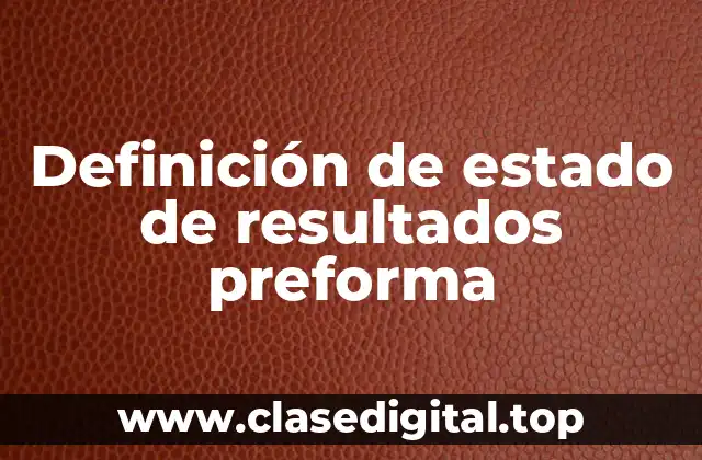 Definición de estado de resultados preforma