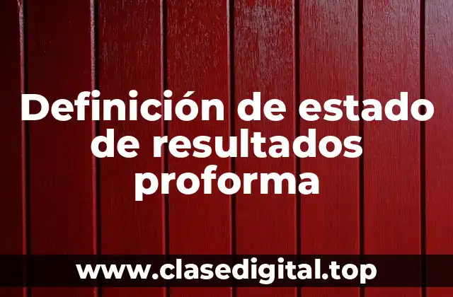 Definición de estado de resultados proforma