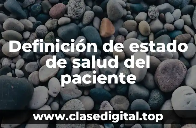 Definición de estado de salud del paciente