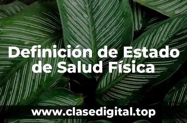 Definición de Estado de Salud Física